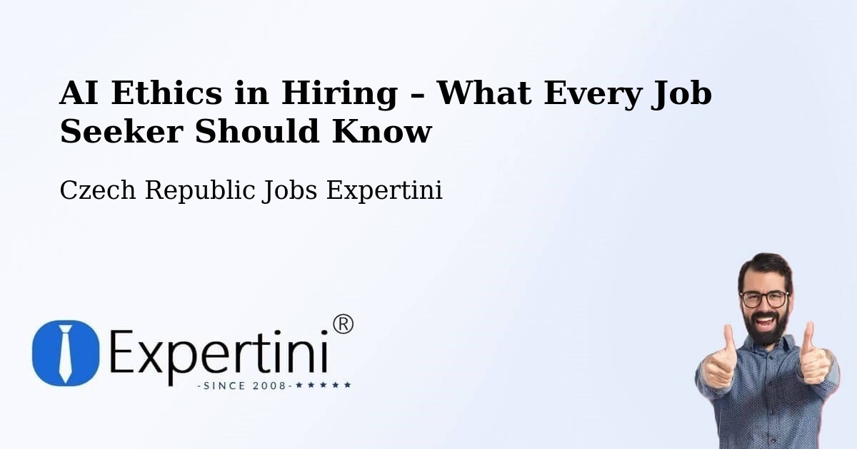 AI Ethics in Recruitment & Hiring – Libiš - Libiš, Czech Republic Jobs Expertini